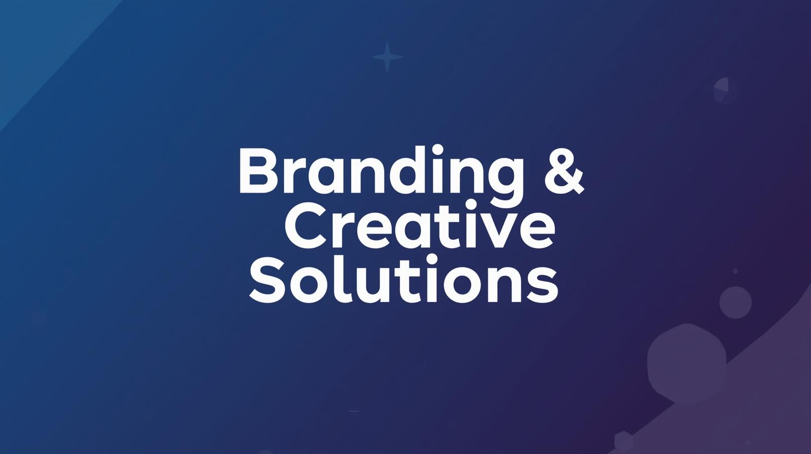 Branding & Creative Solutions